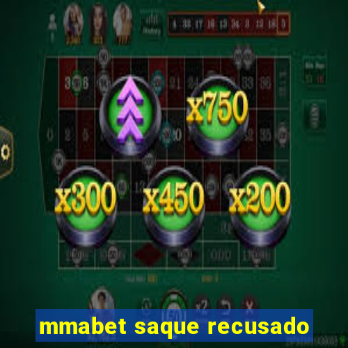 mmabet saque recusado